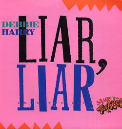 Deborah Harry : Liar, Liar
